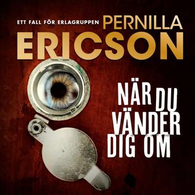 När du vänder dig om - Pernilla Ericson.