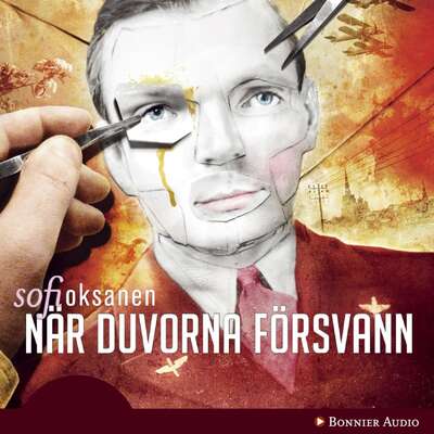 När duvorna försvann - Sofi Oksanen.