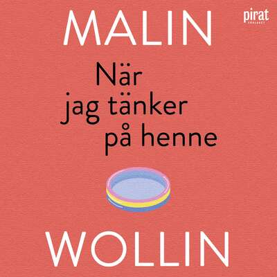 När jag tänker på henne - Malin Wollin.