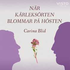 När kärleksörten blommar på hösten