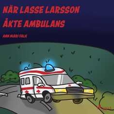 När Lasse Larsson åkte ambulans