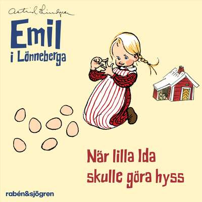 När lilla Ida skulle göra hyss - Astrid Lindgren.