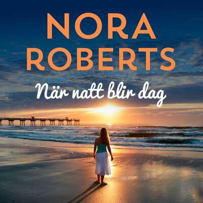 När natt blir dag - Nora Roberts.