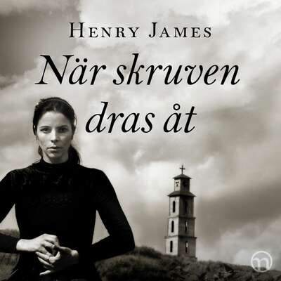 När skruven dras åt - Henry James.