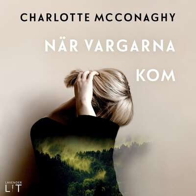 När vargarna kom - Charlotte McConaghy.