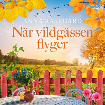 När vildgässen flyger - Anna Rasegård.