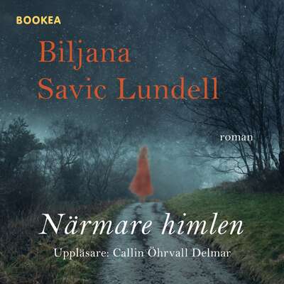 Närmare himlen - Biljana Savic Lundell.