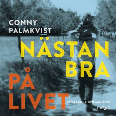 Nästan bra på livet - Conny Palmkvist.