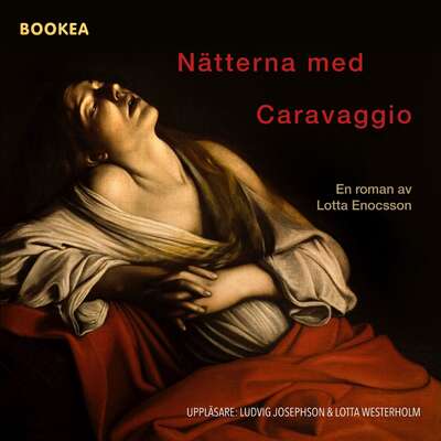 Nätterna med Caravaggio - Lotta Enocsson.