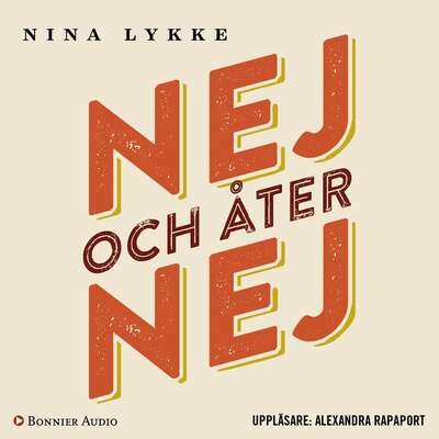 Nej och åter nej - Nina Lykke.