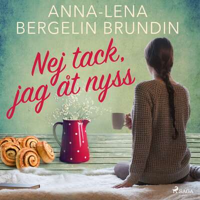 Nej tack, jag åt nyss - Anna-Lena Bergelin Brundin.