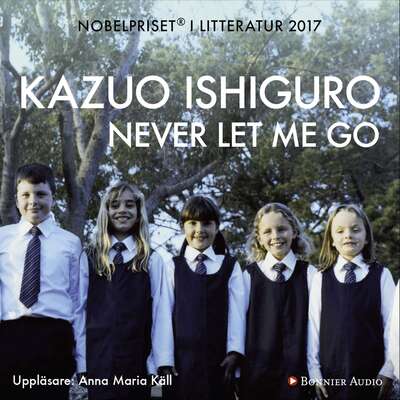 Never let me go - Kazuo Ishiguro.