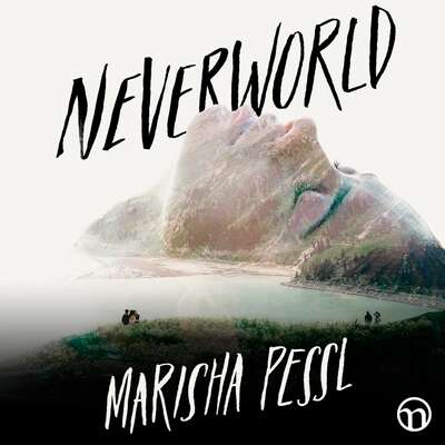 Neverworld - Marisha Pessl.