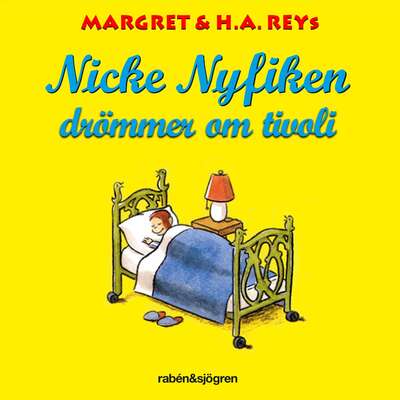 Nicke Nyfiken drömmer om tivoli - Margret Rey.