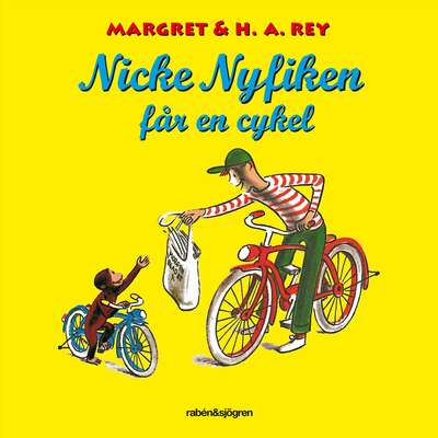 Nicke Nyfiken får en cykel - H. A. Rey.