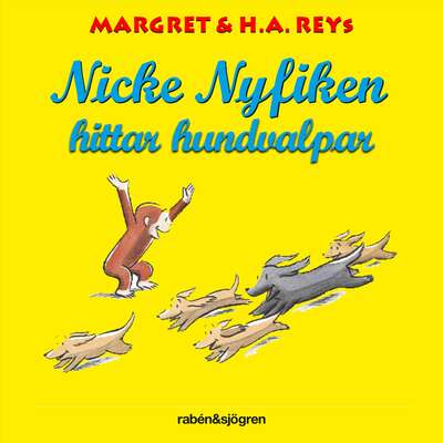 Nicke Nyfiken hittar hundvalpar - H. A. Rey och Margret Rey.