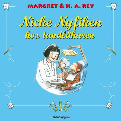 Nicke Nyfiken hos tandläkaren - H. A. Rey.