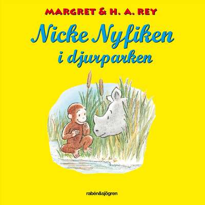 Nicke Nyfiken i djurparken - H. A. Rey och Margret Rey.