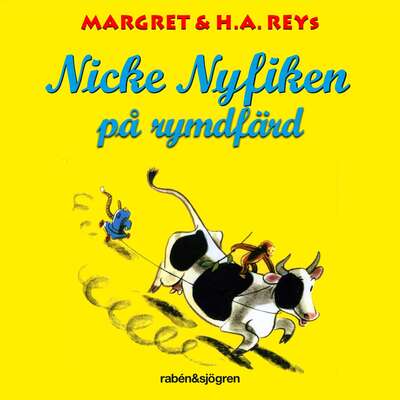 Nicke Nyfiken på rymdfärd - H. A. Rey och Margret Rey.