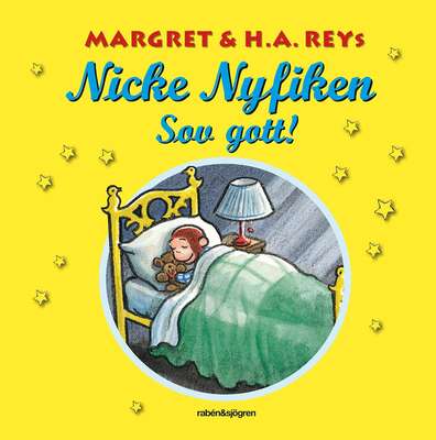 Nicke Nyfiken - sov gott! - H. A. Rey och Margret Rey.