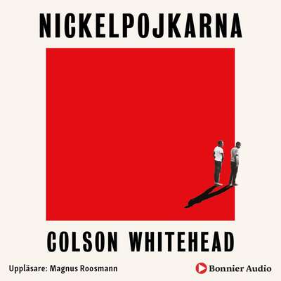 Nickelpojkarna - Colson Whitehead.