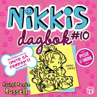 Nikkis dagbok #10: Berättelser om en (INTE SÅ PERFEKT) hundvakt