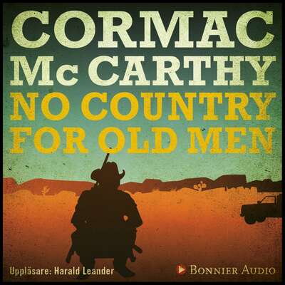 No country for old men - Cormac McCarthy.