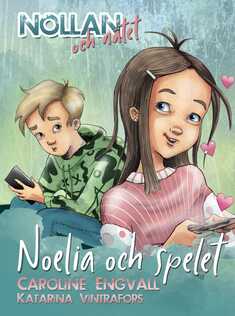 Nollan och nätet 3 - Noelia och spelet