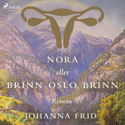 Nora eller Brinn Oslo brinn - Johanna Frid.