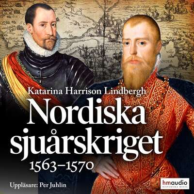 Nordiska sjuårskriget. 1563–1570 - Katarina Harrison Lindbergh.