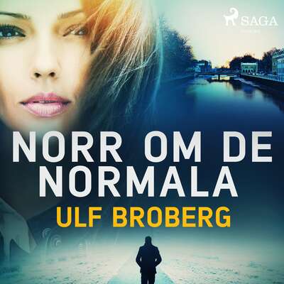 Norr om de normala - Ulf Broberg.