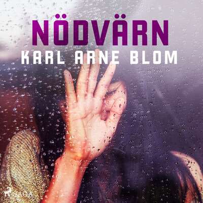 Nödvärn - Karl Arne Blom.