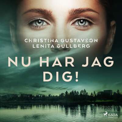 Nu har jag dig! - Christina Gustavson och Lenita Gullberg.