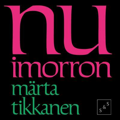 Nu imorron - Märta Tikkanen.