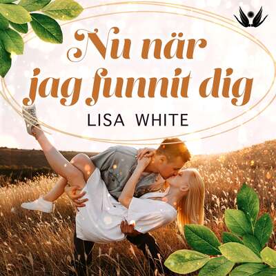 Nu när jag funnit dig - Lisa White.