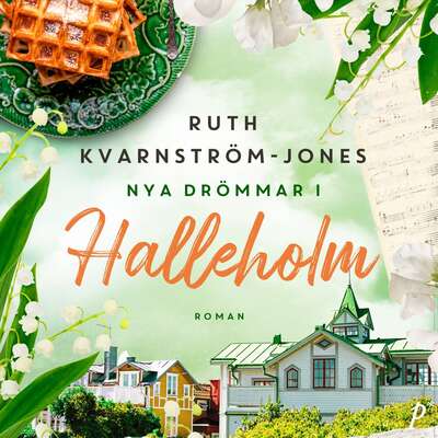 Nya drömmar i Halleholm - Ruth Kvarnström-Jones.