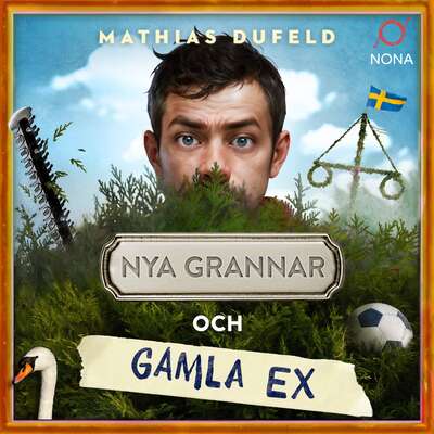 Nya grannar och gamla ex - Mathias Dufeld.