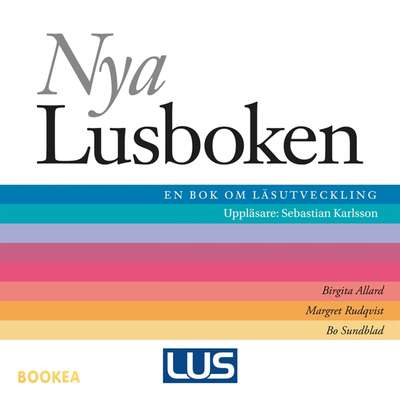 Nya lusboken - Birgita Allard, Margret Rudqvist och Bo Sundblad.