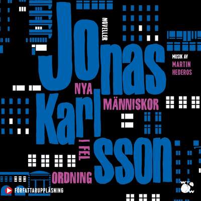 Nya människor i fel ordning - Jonas Karlsson.