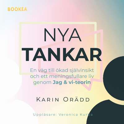 Nya tankar : en väg till ökad självinsikt och ett meningsfullare liv genom Jag & vi-teorin