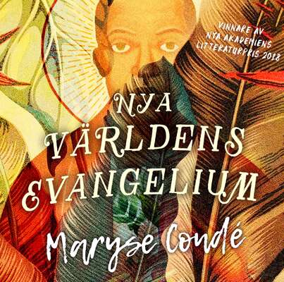 Nya världens evangelium - Maryse Condé.