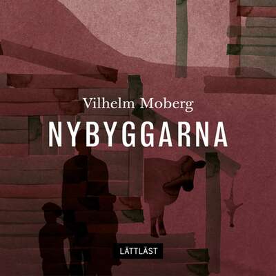 Nybyggarna / Lättläst - Vilhelm Moberg.