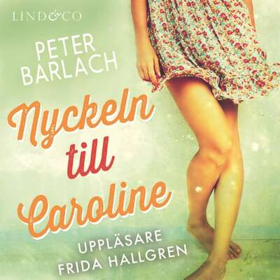 Nyckeln till Caroline - Peter Barlach.