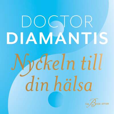 Nyckeln till din hälsa - Doctor Diamantis Koukouvinos.