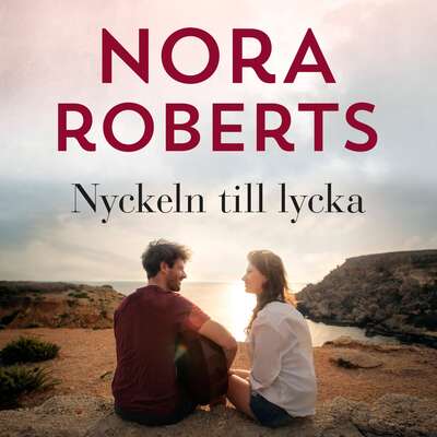 Nyckeln till lycka - Nora Roberts.