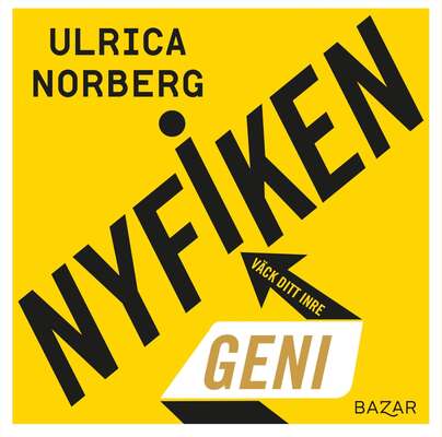 Nyfiken - Väck ditt inre geni - Ulrica Norberg.