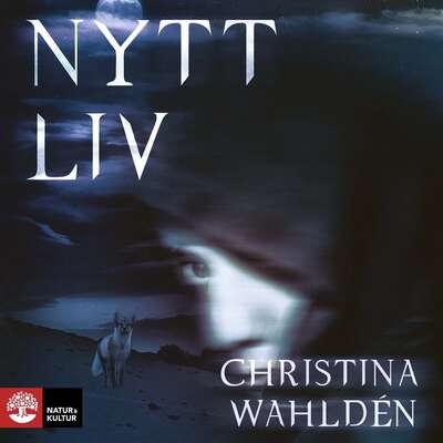 Nytt liv - Christina Wahldén.