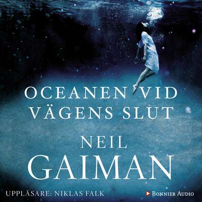 Oceanen vid vägens slut - Neil Gaiman.