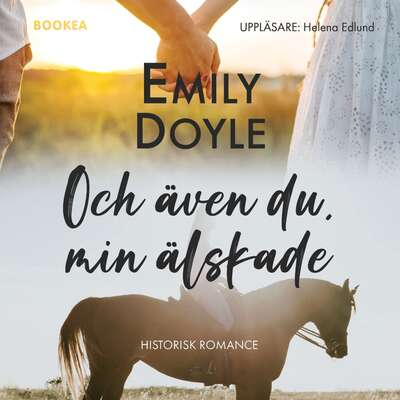 Och även du, min älskade - Emily Doyle.