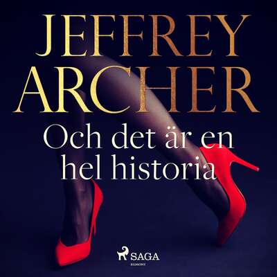 Och det är en hel historia - Jeffrey Archer.